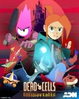  Dead cells: Неугасаемый смотреть онлайн мультсериал 1 сезон 